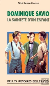 Dominique Savio, La Sainteté D'Un Enfant