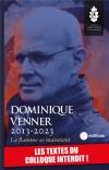 Dominique Venner, La Flamme Se Maintient - Les Textes Du Colloque Interdit