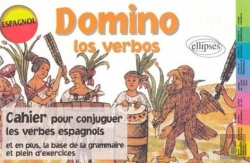Bertrand.pt - Domino Los Verbos ; Cahier Pour Conjuguer Les Verbes Espagnols La Base De Grammaire Plein D'Exercices