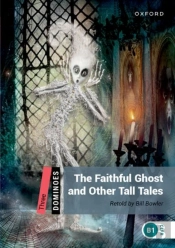 Dominoes: Level 3:: The Faithful Ghost And Other Tall Tales