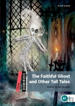 Bertrand.pt - Dominoes: Level 3:: The Faithful Ghost And Other Tall Tales