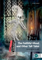 Dominoes Level 3: The Faithful Ghost And Other Tall Tales