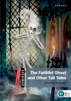 Bertrand.pt - Dominoes Level 3: The Faithful Ghost And Other Tall Tales
