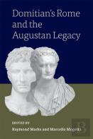 Domitianâ€™S Rome And The Augustan Legacy