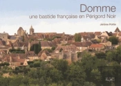 Domme Une Bastide Francaise En Perigord Noir