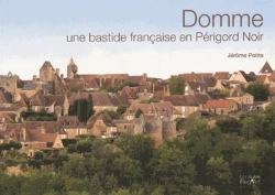 Bertrand.pt - Domme Une Bastide Francaise En Perigord Noir