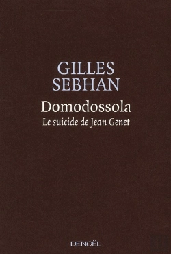 Bertrand.pt - Domodossola ; Le Suicide De Jean Genet
