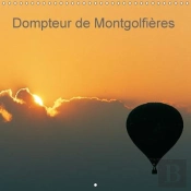Dompteur De Montgolfieres Calendrier Mural 2018 300 300 Mm Square