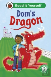 Dom'S Dragon: Read It Yourself - Level 2 Developing Reader