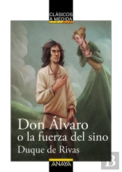 Don Álvaro O La Fuerza Del Sino