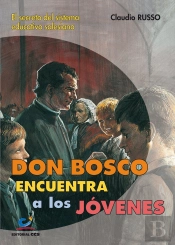 Don Bosco Encuentra A Los Jóvenes