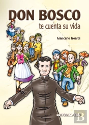 Don Bosco Te Cuenta Su Vida