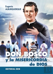 Don Bosco Y La Misericordia De Dios  