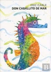 Don Caballito De Mar (Colección Eric Carle)