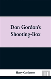 Don Gordon'S Shooting-Box