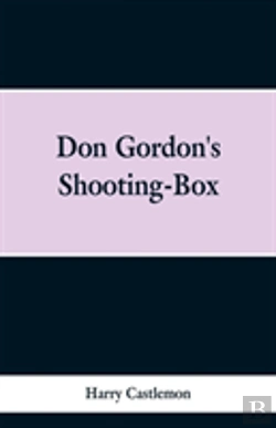 Bertrand.pt - Don Gordon'S Shooting-Box