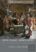 Don Isaac Abravanel Â€“ An Intellectual Biography