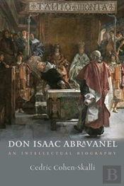 Don Isaac Abravanel Â€“ An Intellectual Biography