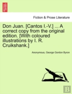 Bertrand.pt - Don Juan. (Cantos I.-V.) ... A Correct Copy From The Original Edition. (With Coloured Illustrations By I. R. Cruikshank.)