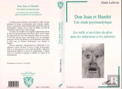 Bertrand.pt - Don Juan Et Hamlet, Une Etude Psychanalytique : Les Mille Et Un Éclats Du Désir Dans Les Séductions Et Les Jalousies