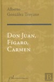 Don Juan, F¡Garo, Carmen