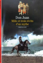 Don Juan, Mille Et Trois Recits D'Un Mythe