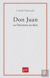 Don Juan Ou L'Héroïsme Du Désir