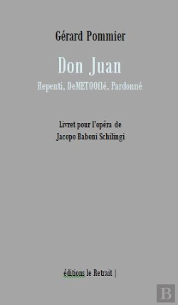 Bertrand.pt - Don Juan - Repenti, Demetoofle, Pardonne - Livret Pour L'Opera De Jacopo Baboni Schilingi