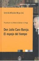 Don Julio Baroja. El Espejo Del Tiempo