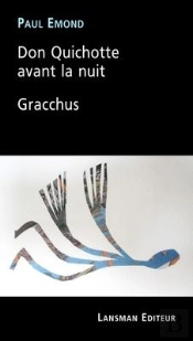 Don Quichotte Avant La Nuit & Gracchus