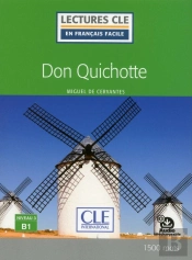 Don Quichotte ; Niveau 3, B1 (Édition 2018)