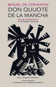 Don Quijote De La Mancha (Edición Conmemorativa De La Rae Y La Asale)
