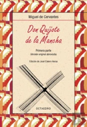 Don Quijote De La Mancha. Primera Parte
