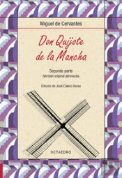 Don Quijote De La Mancha. Segunda Parte