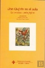 Don Quijote En El Aula. La Aventura Pedagógica