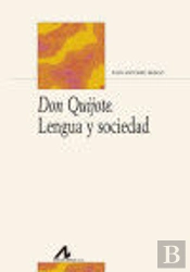 Don Quijote. Lengua Y Sociedad