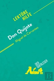 Don Quijote Von Miguel De Cervantes (Leürehilfe) : Detaillierte Zusammenfassung, Personenanalyse Und Interpretation