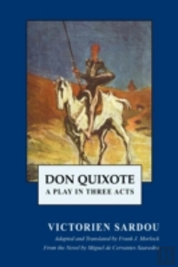 Bertrand.pt - Don Quixote: A Play In Three Acts