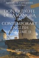 Don Quixote De La Mancha In Contemporary English  (Volume 1)
