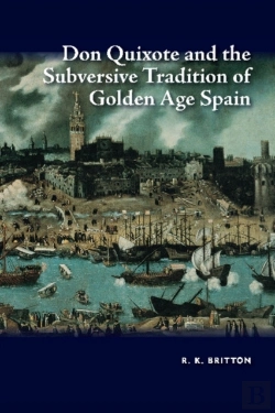 Bertrand.pt - Don Quixote & The Subversive Tradition Of Golden Age Spain