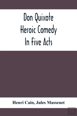 Bertrand.pt - Don Quixote; Heroic Comedy In Five Acts