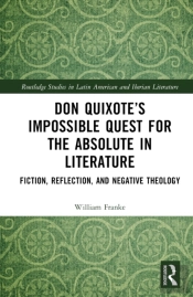Don Quixoteâ€™S Impossible Quest For The Absolute In Literature