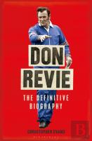 Don Revie: The Definitive Biography