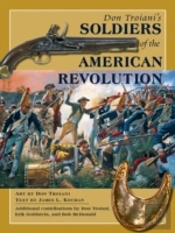 Don Troiani'S Soldiers Of The American Revolution