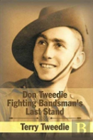 Don Tweedie Fighting Bandsman'S Last Stand