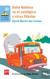 Doña Ballena Va Al Zoológico Y Otras Fábulas