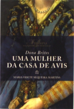 Bertrand.pt - Dona Brites - Uma Mulher da Casa de Avis