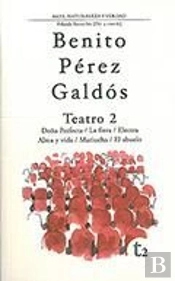 Doña Perfecta ; La Fiera ; Electra ; Alma Y Vida ; Mariucha ; El Abuelo