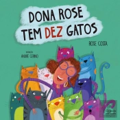 Dona Rose Tem Dez Gatos