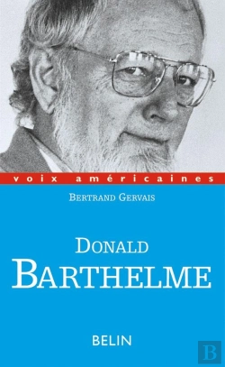 Bertrand.pt - Donald Barthelme : Critique De La Vie Quotidienne